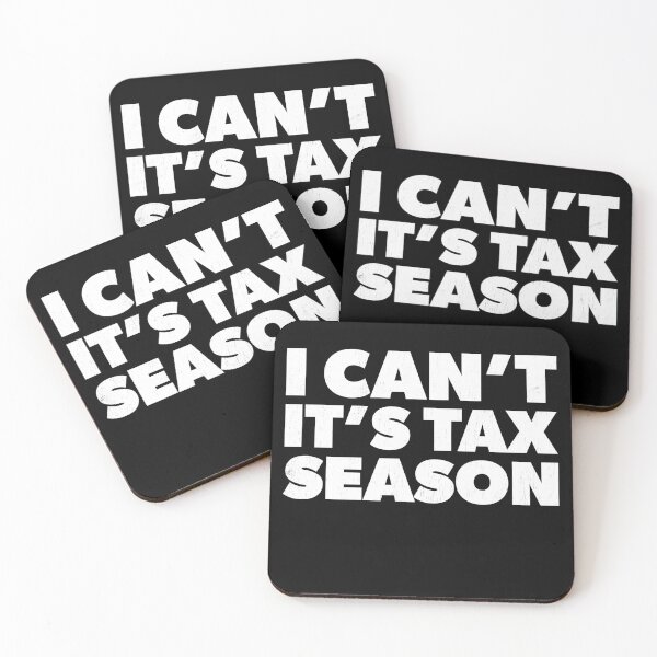 Artikelvorschau, I Can't It's Tax Season Accounting CPA Tax Accountant Gift entworfen und verkauft von RoguePixel.