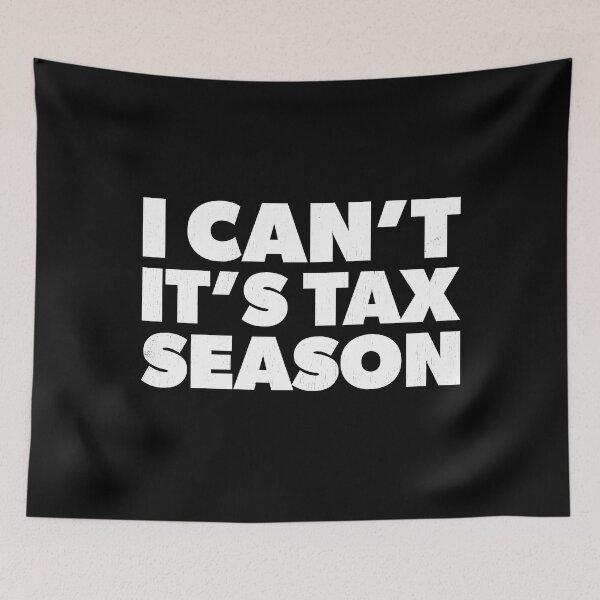 Item preview, I Can't It's Tax Season Accounting CPA Tax Accountant Gift designed and sold by RoguePixel.