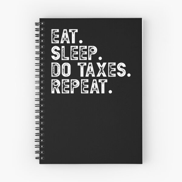Artikelvorschau, Eat Sleep Do Taxes Repeat Gift For CPA entworfen und verkauft von RoguePixel.