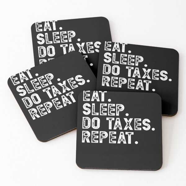 Artikelvorschau, Eat Sleep Do Taxes Repeat Gift For CPA entworfen und verkauft von RoguePixel.