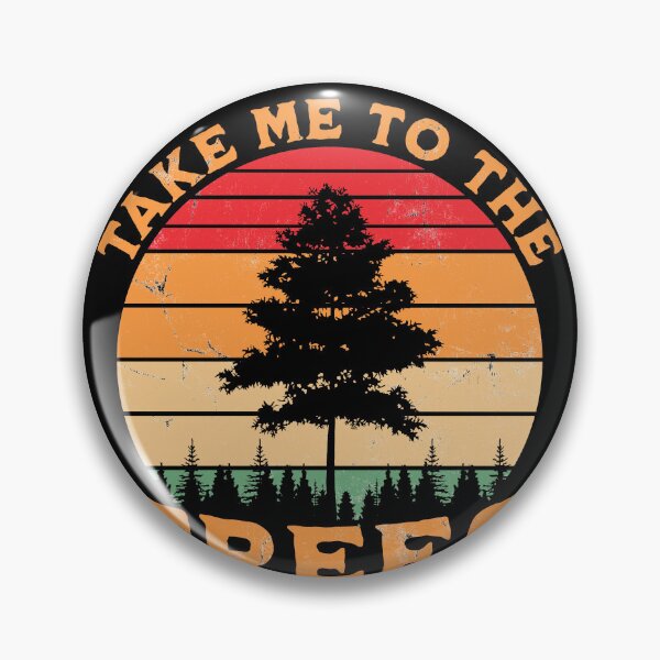 Artikelvorschau, Take Me To The Trees Hiking Camping entworfen und verkauft von RoguePixel.