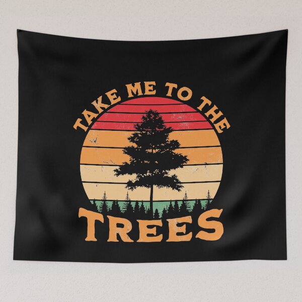 Artikelvorschau, Take Me To The Trees Hiking Camping entworfen und verkauft von RoguePixel.