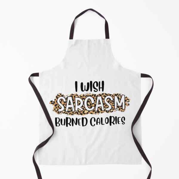 Item preview, I WISH SARCASM BURNED CALORIES designed and sold by BeeGeesDesigns.