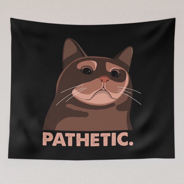 Item preview, Pathetic Cat Meme designed and sold by Luan Huynh.