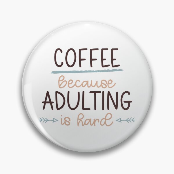 Item preview, Coffee Because Adulting Is Hard Graphic designed and sold by redbubbleart18.