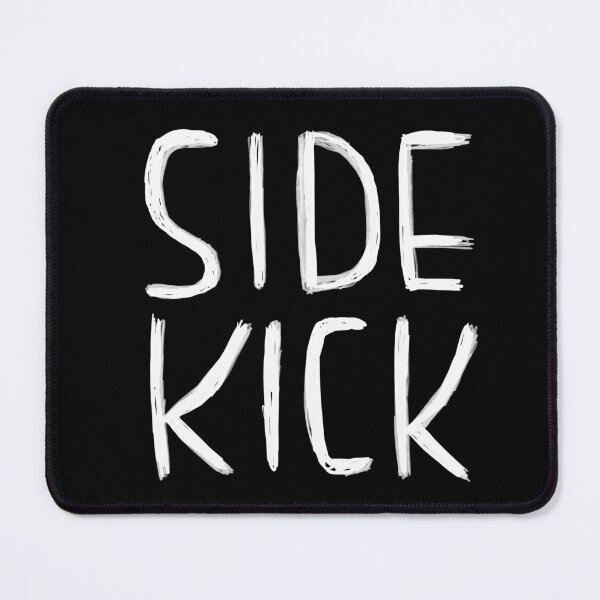 Item preview, Funny Nerdy Actor Gift, Side Kick, Sidekick designed and sold by badlydrawnbabe.