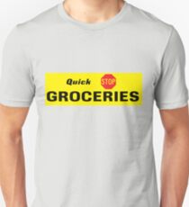 Quick Stop Lebensmittel Unisex T-Shirt
