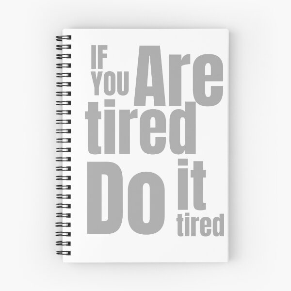 Item preview, If you are tired do it tired designed and sold by ahlemamre.