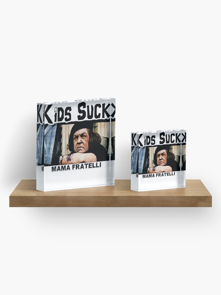 Alternate view of Kids Suck - Mama Fratelli Acrylic Block