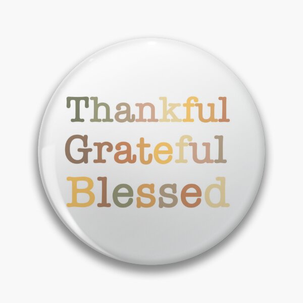 Item preview, Thankful, grateful, blessed (no turkey) designed and sold by RandiMullins.