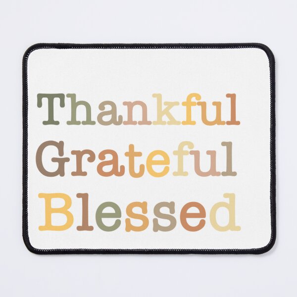 Item preview, Thankful, grateful, blessed (no turkey) designed and sold by RandiMullins.