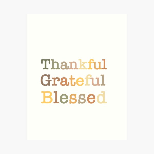 Item preview, Thankful, grateful, blessed (no turkey) designed and sold by RandiMullins.