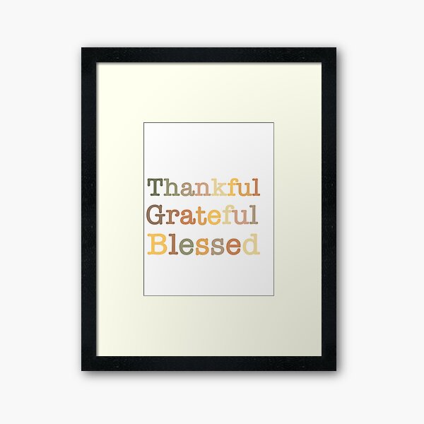 Item preview, Thankful, grateful, blessed (no turkey) designed and sold by RandiMullins.
