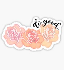 Do Good. Sticker