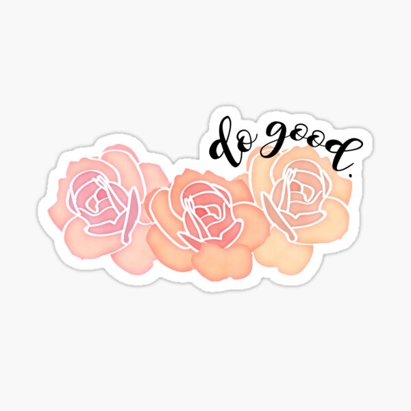 Do Good. Sticker
