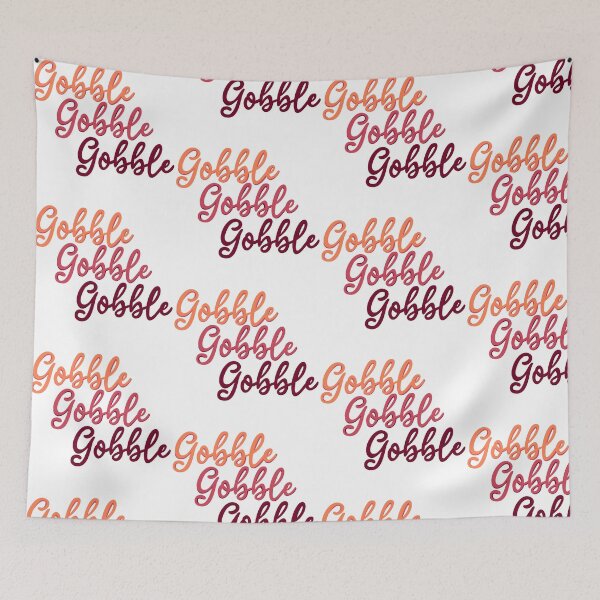 Item preview, gobble gobble gobble designed and sold by RandiMullins.