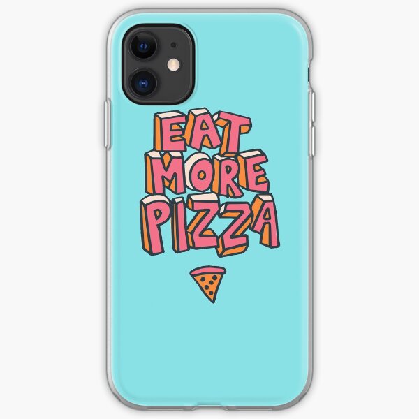 Eat More Pizza iPhone Soft Case