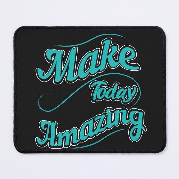 Item preview, Make Today Amazing designed and sold by Sweta Dey.