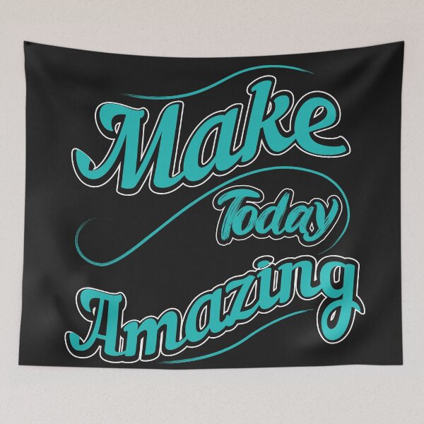 Item preview, Make Today Amazing designed and sold by Sweta Dey.