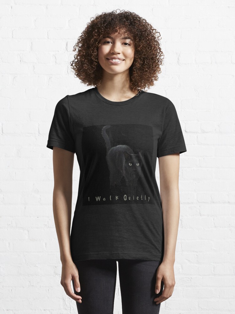 Alternate view of I Walk Quietly Essential T-Shirt
