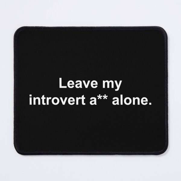 Item preview, Leave my introvert a** alone designed and sold by Family-Shop.
