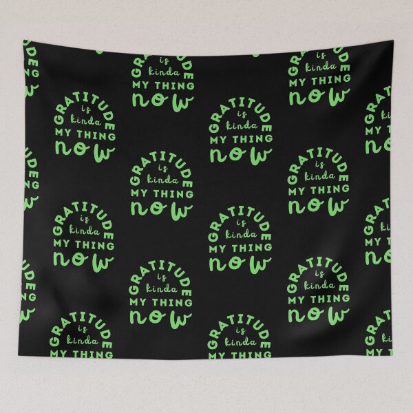 Item preview, Gratitude Is Kinda My Thing Now Green designed and sold by NinniSilver.