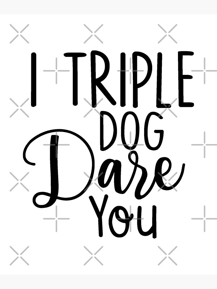 "A Christmas Story Quotes Funny I Triple Dog Dare You" Poster for