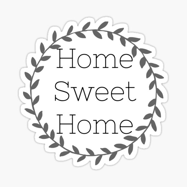 Home Sweet Home Sticker
