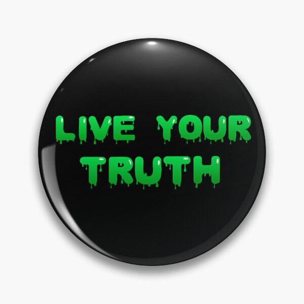 Live Your Truth (Green) Pin