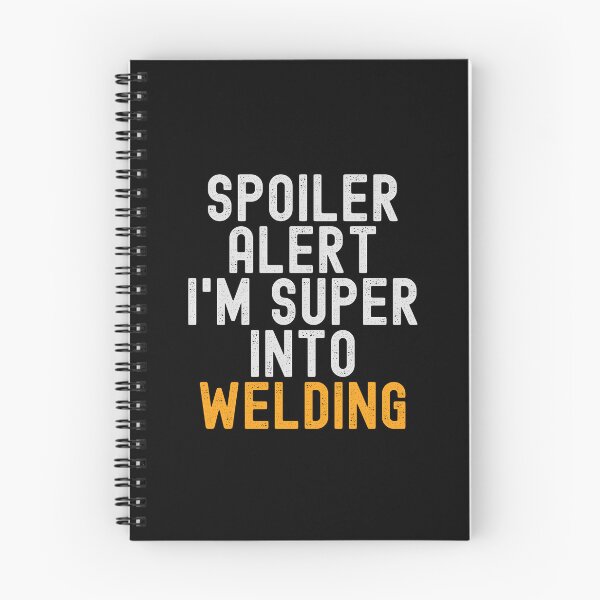Item preview, Funny Spoiler Alert I'm Super Into Welding designed and sold by kindxinn.
