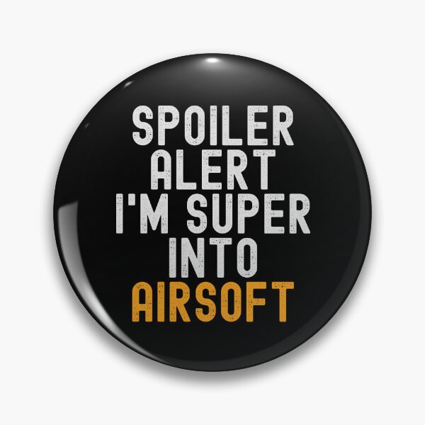 Item preview, Funny Spoiler Alert I'm Super Into Airsoft designed and sold by kindxinn.