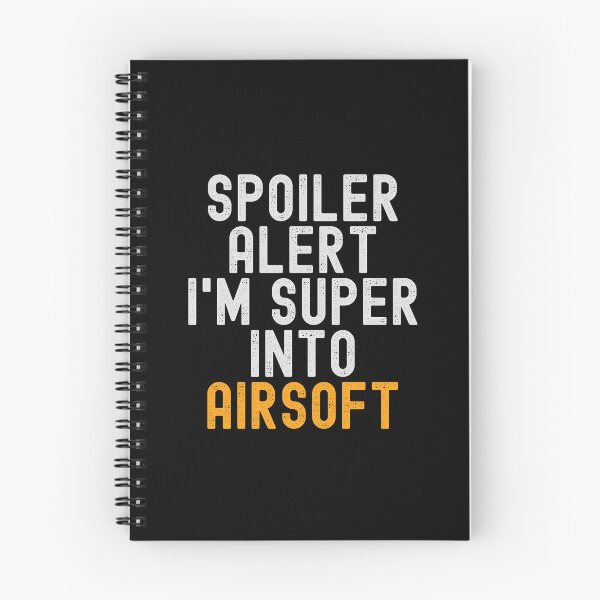 Item preview, Funny Spoiler Alert I'm Super Into Airsoft designed and sold by kindxinn.