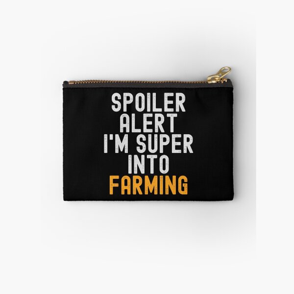 Item preview, Funny Spoiler Alert I'm Super Into Farming designed and sold by kindxinn.