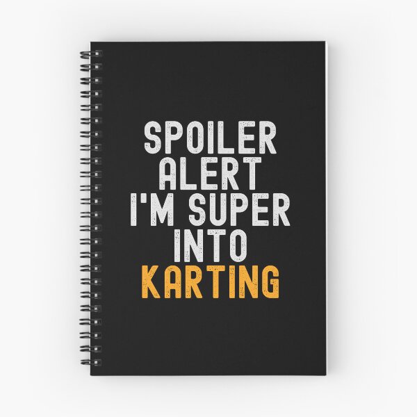 Item preview, Funny Spoiler Alert I'm Super Into Karting designed and sold by kindxinn.