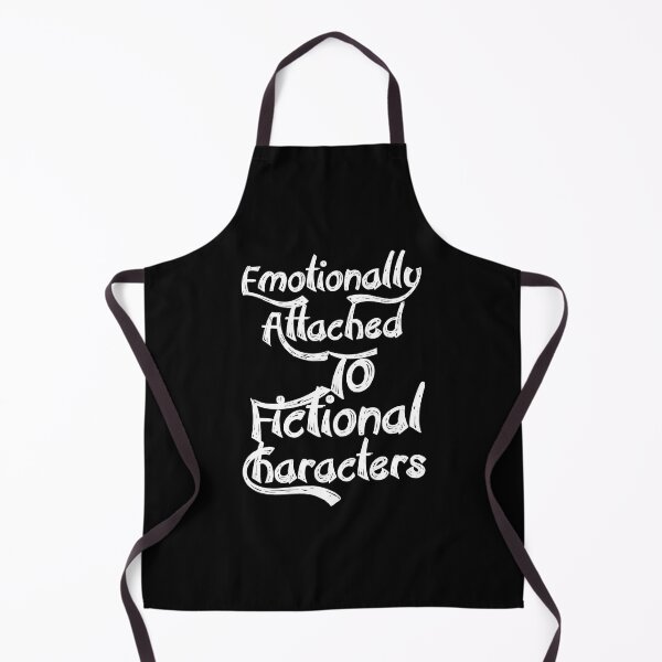 Item preview, Emotional emotionally Attached to Fictional Characters, books, anime characters. designed and sold by Chakilogy.