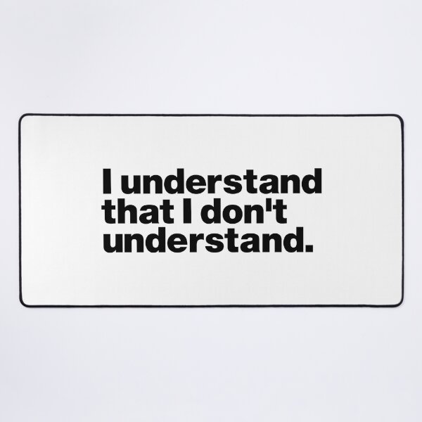Item preview, I understand that I don't understand (black) designed and sold by dudethecreator.