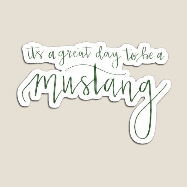 It’s A Great Day To Be A Mustang Magnet