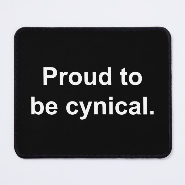 Item preview, Proud to be cynical designed and sold by Family-Shop.