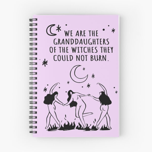 Item preview, WE ARE THE GRANDDAUGHTERS OF THE WITCHES WHO COULD NOT BURN designed and sold by liviette.