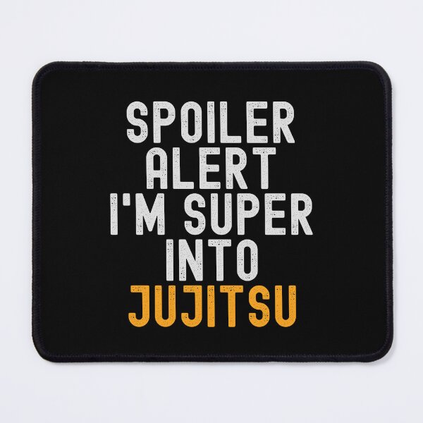 Item preview, Funny Spoiler Alert I'm Super Into Jujitsu designed and sold by kindxinn.
