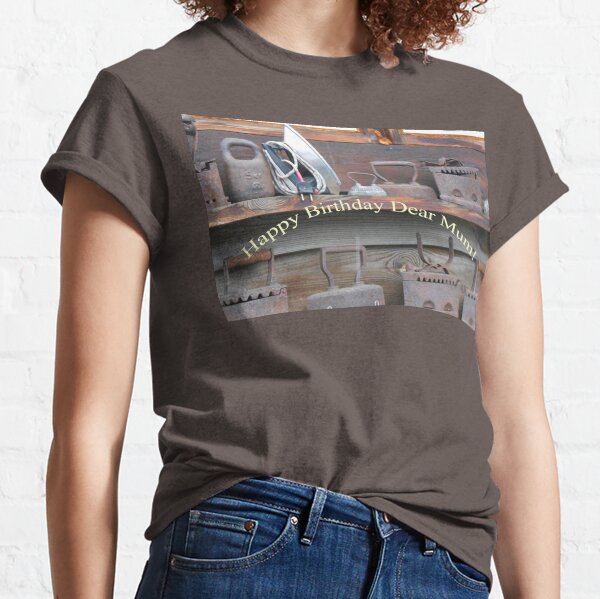 Happy Birthday Dear Mum! Classic T-Shirt