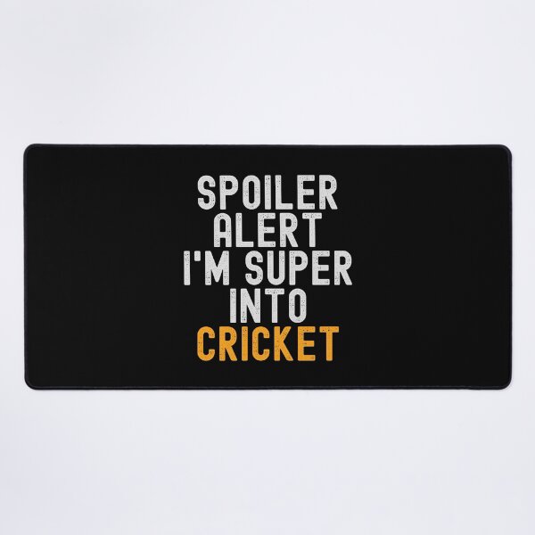 Item preview, Funny Spoiler Alert I'm Super Into Cricket designed and sold by kindxinn.