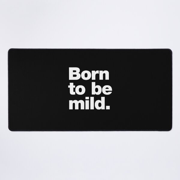 Item preview, Born to be mild. designed and sold by chestify.
