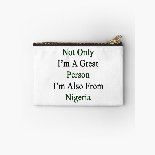 Item preview, Not Only I'm A Great Person I'm Also From Nigeria  designed and sold by supernova23.