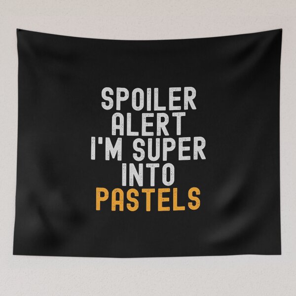 Item preview, Funny Spoiler Alert I'm Super Into Pastels designed and sold by kindxinn.