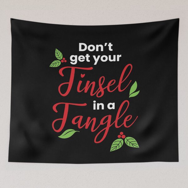 Item preview, Dont Get Your Tinsel In A Tangle designed and sold by MooonTees.