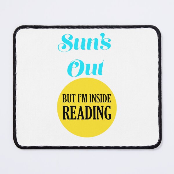 Item preview, Suns Out But Im Inside Reading designed and sold by CreativelyLoki.