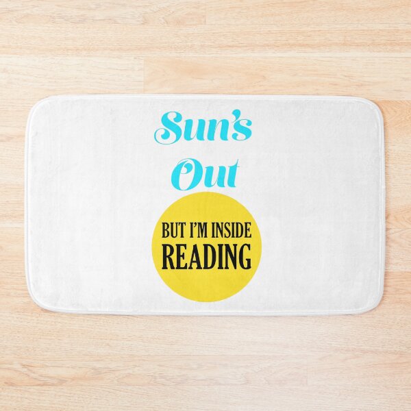 Item preview, Suns Out But Im Inside Reading designed and sold by CreativelyLoki.