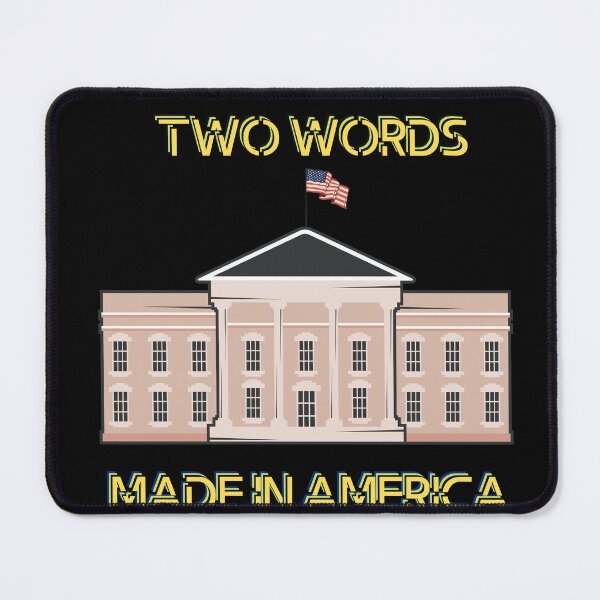 Item preview, Two Words Made In America USA white house designed and sold by Universe4ART.