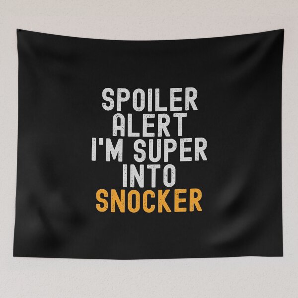 Item preview, Funny Spoiler Alert I'm Super Into Snocker designed and sold by kindxinn.
